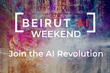 Beirut AI Community Recap: April 2021