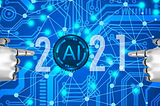 AI Technologies heading towards 2021