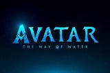 Avatar: The Way of Water — Same Technical Brilliance, Brand New Quality Narrative.