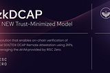 zkDCAP: A New Trust-Minimized Model — No Multisig Collateral Required