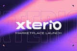 Elevate Creators and Revolutionize Gaming NFTs with Xterio’s Marketplace