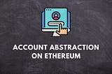 Account abstraction on Ethereum: An introduction — Bits By Blocks