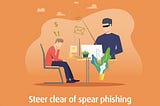 Spear Phishing: A Type of Fraud You Are Unaware Of