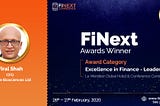 Viral Shah awarded the ‘Excellence in Finance Leaders’ award at FiNext Conference Dubai 2020.
