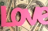 Everything Is About Money! 14-Ish Reasons Why It Is!