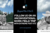 Beyond the 9-to-5: Follow us on An Unconventional Work Field Trip with Extreme Post-its