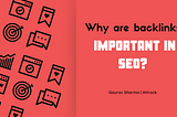 Why are backlinks important in seo?