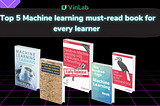 Top 5 Machine learning must-read book for every learner
