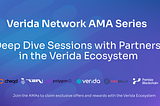 Get Inside the Verida Ecosystem: Dive Deep with Our Partners in Verida Network AMA Sessions