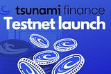 Tsunami Finance Testnet on Aptos