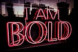 Why You Must Be Bold To Share Your Knowledge!