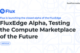 FluxEdge Alpha, Testando o Mercado de Computação do Futuro.