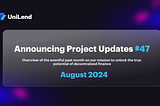 UniLend Finance | August 2024 | Project Updates #47