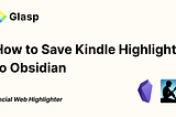 How to Save Kindle Highlights to Obsidian with Glasp