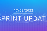 Sprint Update Week 33–2022