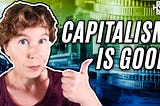 The title screen from Sabine Hossenfelder’s video: “Capitalism is Good: Let Me Explain”