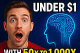 Top AI Coins Under $1 with 50x, 100x, or Even 1,000x Potential in This Bull Market