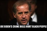 Joe Biden’s 94' Crime Bill Deserves Renewed Scrutiny