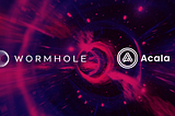 Wormhole Bridge Launches on Acala EVM+, Bringing Cross-Chain Assets and xApps to the Polkadot…