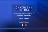 ¡La tercera edición del Bootcamp de Chainlink en español ya está aquí!