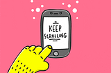 A moving image of a hand swiping up on a phone, scrolling endlessly