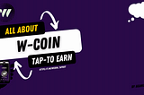 How To Get Started On WCOIN — Tap To Earn Game: Beginners Guide | By Akahilz