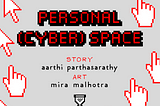 Personal (Cyber) Space — Kadak Reading Room