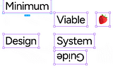 Minimum Viable Design System Guide