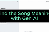 Beyond Lyrics: Using Gen AI to find the meaning of a song