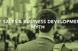 MYTH: “Some people just aren’t good at sales — like introverts”