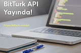 BitTurk API Yayında!