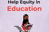 Equal Education For All