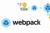 The Core Concepts of Webpack | Customing Webpack