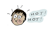 A five year old ate something too hot and his eyes are bulging. He is thinking: “HOT! HOT!” He is sweating.