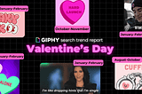 4 GIPHY Search Trends to Pay Attention to This Valentine’s Day