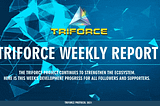 TRIFORCE WEEKLY REPORT — Week 18 & 19