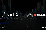 Announcing KALA Network collaboration with Dmail