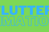 Intro to Animations in Flutter