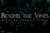 Beyond The Vines