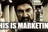 Sparta 300 — This Is Marketing