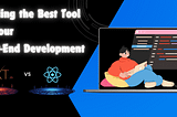 NextJS vs ReactJS: Deciding the Best Tool for Your Front-End Development