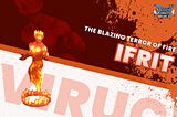 Introducing Ifrit: The Blazing Terror of Fire
