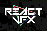 REACT-VFX: WebGL effects for React apps #REACTVFX