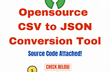 CSV to JSON Conversion Tool