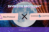 Sorotan Investor: Atta x Shima Capital