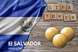 Bitcoin, GIFA Token And More …..? El Salvador Financially Skipped 10 Years ahead