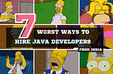7 Worst Ways to Hire Java Developers In India. The Simpsons GIFS