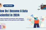 8 must skills you need: To Become a Data scientist: