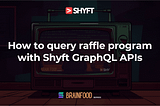 How to query raffle program accounts with Shyft GraphQL APIs