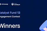 Minswap Catalyst Engagement Contest Fund 13
